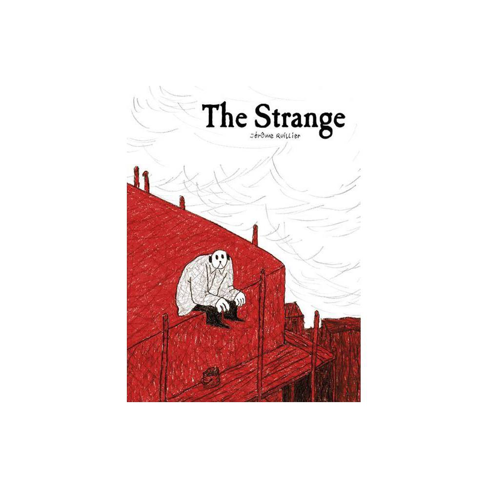 ISBN 9781770463172 product image for The Strange - by Jerome Ruillier & Jérôme Ruillier (Paperback) | upcitemdb.com