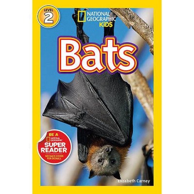 National Geographic Readers: Bats - by  Elizabeth Carney (Paperback)