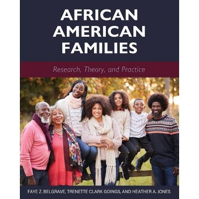 African American Families - by  Faye Z Belgrave & Trenette Clark Goings & Heather A Jones (Paperback)