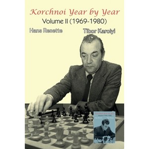 Korchnoi Year by Year - by Hans Renette & Tibor Karolyi - 1 of 1