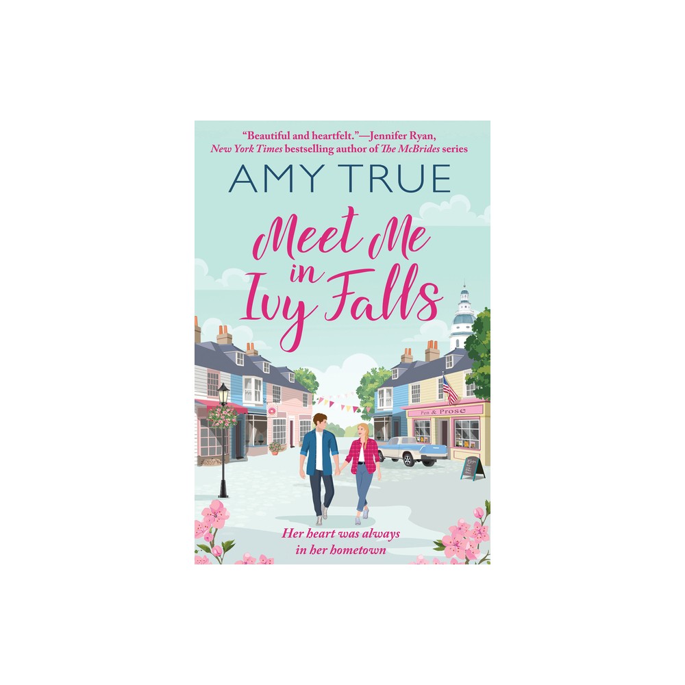 Meet Me in Ivy Falls - by Amy True (Paperback)