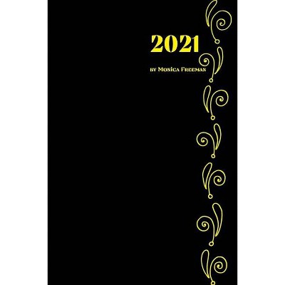 2021 - by  Monica Freeman (Paperback)