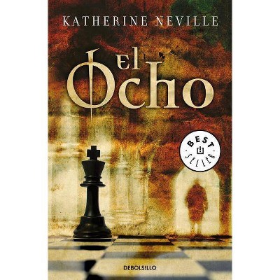 El Ocho / The Eight - by  Katherine Neville (Paperback)