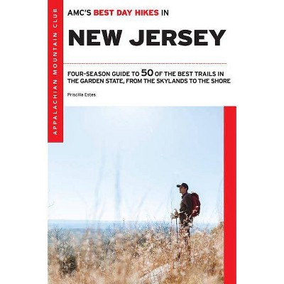 Amc's Best Day Hikes in New Jersey - (AMC's Best Day Hikes) by  Priscilla Estes (Paperback)