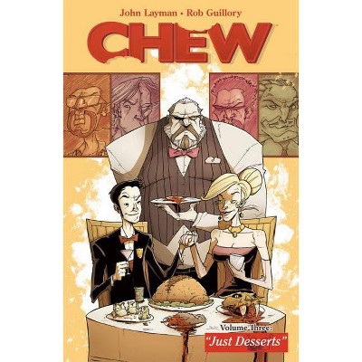 Chew Volume 3: Just Desserts - by  John Layman (Paperback)