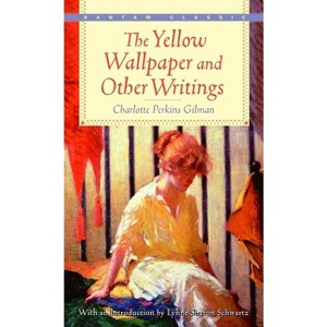 The Yellow Wallpaper and Other Writings - by  Charlotte Perkins Gilman (Paperback) - 1 of 1