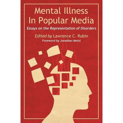 Mental Illness in Popular Media - by  Lawrence C Rubin (Paperback)