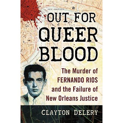 Out for Queer Blood - by  Clayton Delery (Paperback)