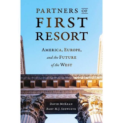 Partners of First Resort - by  David McKean & Bart M Szewczyk (Paperback)