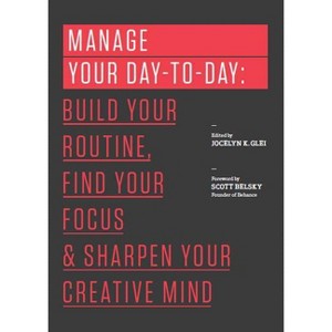 Manage Your Day-To-Day - (99u) (Paperback) - 1 of 1