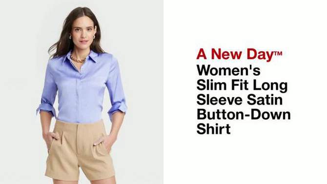 Women's Slim Fit Long Sleeve Satin Button-Down Shirt - A New Day™, 2 of 8, play video