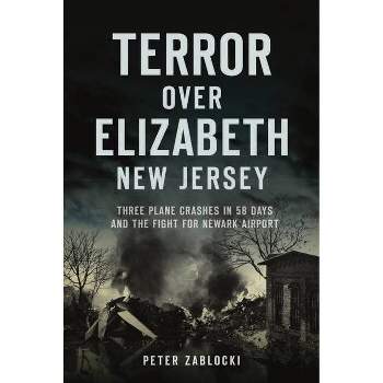 Terror Over Elizabeth, New Jersey - (Disaster) by Peter Zablocki (Paperback)