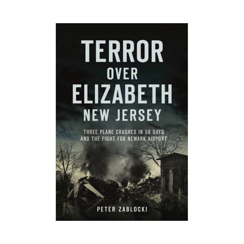 Terror Over Elizabeth, New Jersey - (Disaster) by Peter Zablocki (Paperback), 1 of 2