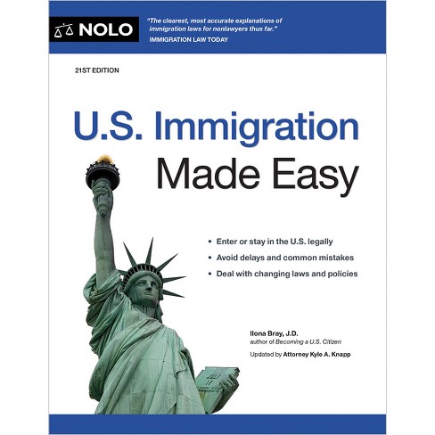 U.S. Immigration Made Easy - 21st Edition by  Ilona Bray (Paperback) - image 1 of 1