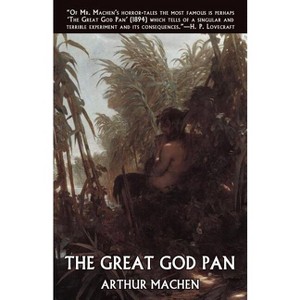 The Great God Pan - by  Arthur Machen (Paperback) - 1 of 1