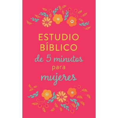 Estudio Bíblico de 5 Minutos Para Mujeres - by  Compiled by Barbour Staff (Paperback)