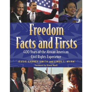 Freedom Facts and Firsts - (Multicultural History & Heroes Collection) by  Jessie Carney Smith & Linda T Wynn (Paperback) - 1 of 1