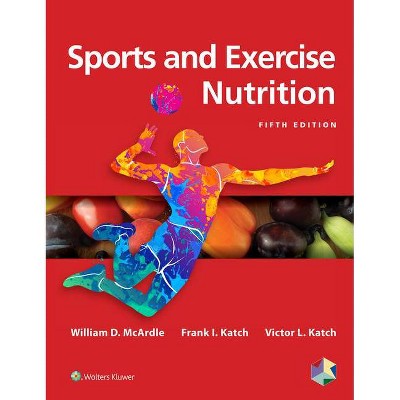 Sports And Exercise Nutrition 5th Edition By William D Mcardle Hardcover Target