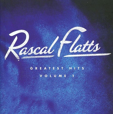 Rascal Flatts - Greatest Hits, Vol. 1 (Reissue) (CD)