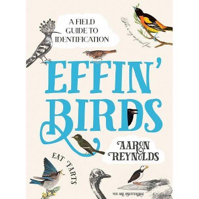 Effin' Birds - by  Aaron Reynolds (Hardcover)