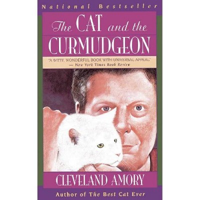 The Cat and the Curmudgeon - by  Cleveland Amory (Paperback)