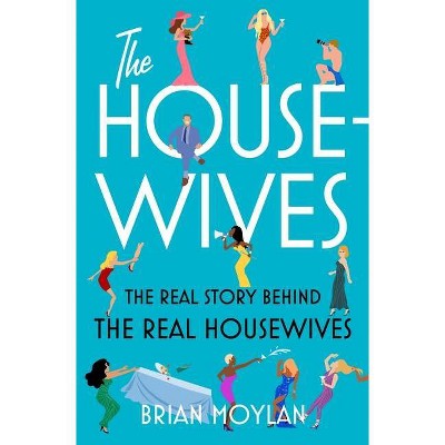 The Housewives - by Brian Moylan