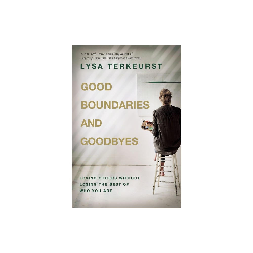 ISBN 9781400211760 product image for Good Boundaries and Goodbyes - by Lysa TerKeurst (Hardcover) | upcitemdb.com