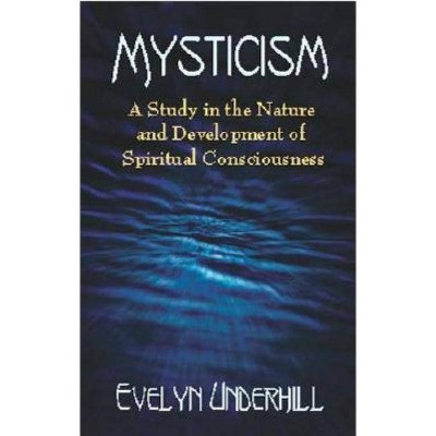  Mysticism - by  Evelyn Underhill (Paperback) 