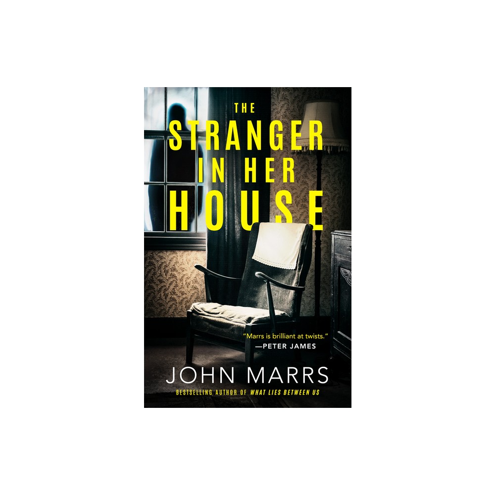 The Stranger in Her House - by John Marrs (Paperback)