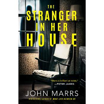 The Stranger in Her House - by  John Marrs (Paperback)