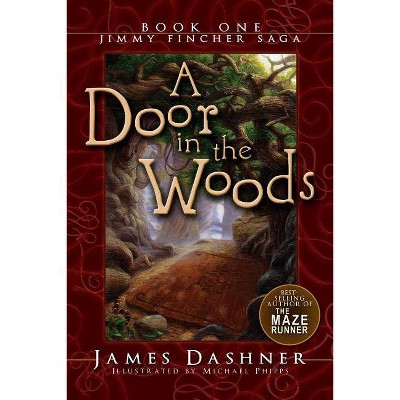 A Door in the Woods - (Jimmy Fincher Saga) by  James Dashner (Paperback)