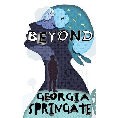 Beyond - by  Georgia Springate (Paperback)