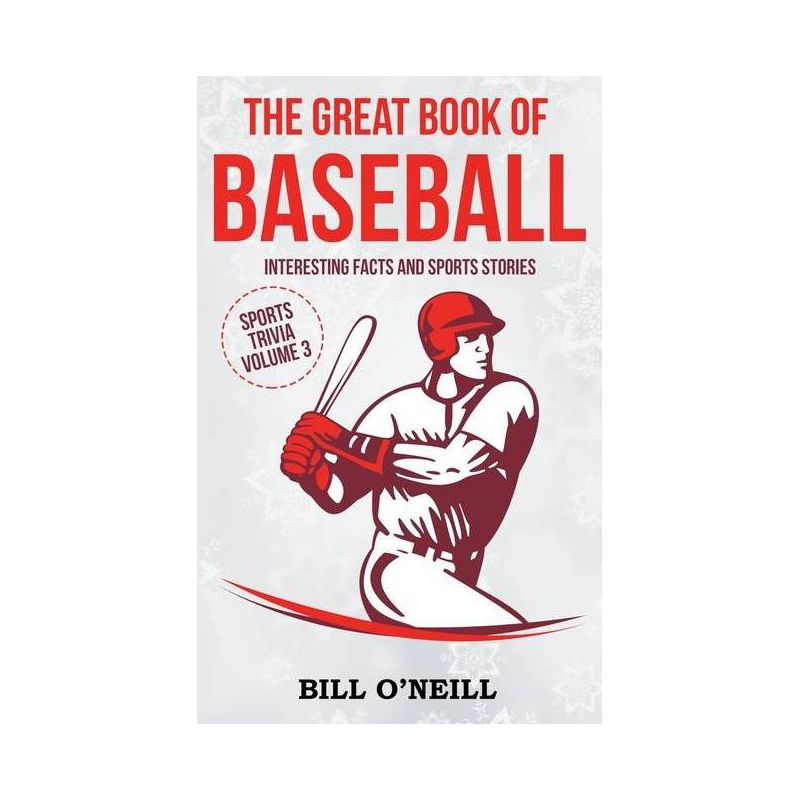 The Great Book of Baseball - (Sports Trivia) by  Bill O'Neill (Paperback), 1 of 2