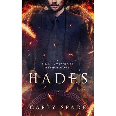 Hades - (Contemporary Mythos) by  Carly Spade (Paperback)