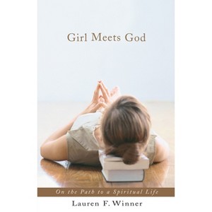 Girl Meets God - by  Lauren F Winner (Paperback) - 1 of 1