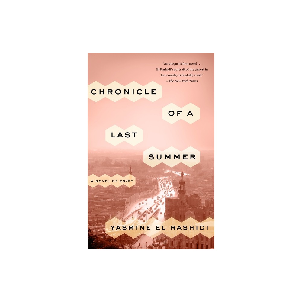 Chronicle of a Last Summer - by Yasmine El Rashidi (Paperback)