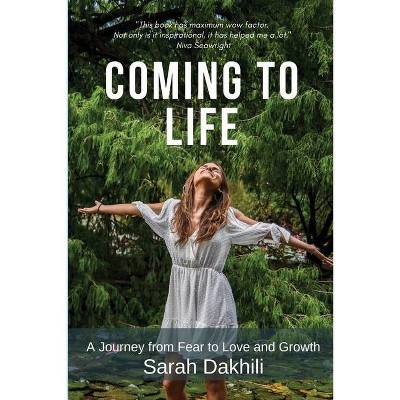 Coming To Life - by  Sarah Dakhili (Paperback)