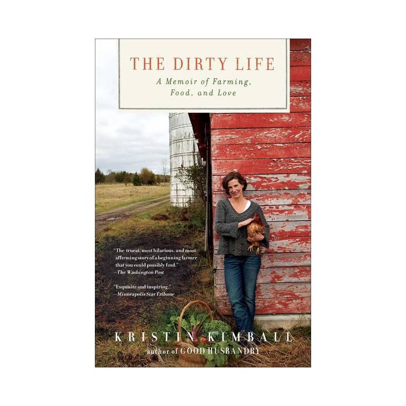 The Dirty Life - by  Kristin Kimball (Paperback), 1 of 2