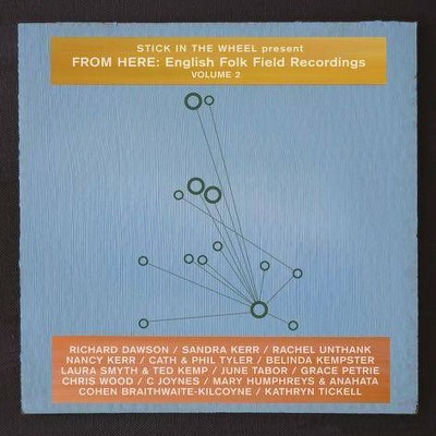 Stick In The Wheel - From Here: English Folk Field Recordings: Vol. 2 (CD)