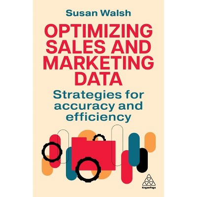 Optimizing Sales and Marketing Data - by Susan Walsh