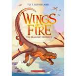 The Dragonet Prophecy - (Wings of Fire) by Tui T Sutherland (Paperback)