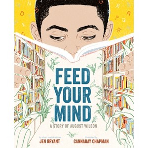 Feed Your Mind - by  Jen Bryant (Hardcover) - 1 of 1