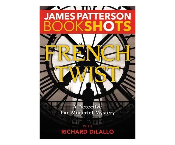 French Twist (Paperback) (James Patterson & Richard Dilallo)