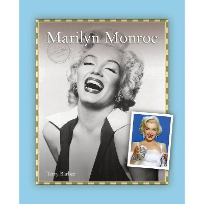 Marilyn Monroe - (Entertainers Biography) by  Terry Barber (Paperback)