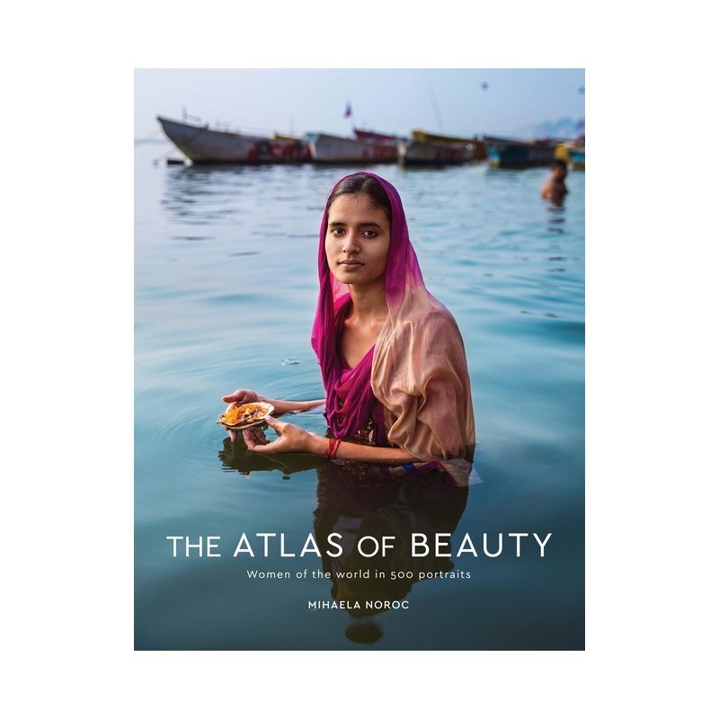 The Atlas of Beauty - by  Mihaela Noroc (Hardcover), 1 of 2