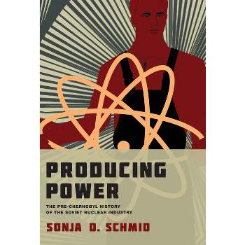 Producing Power - (Inside Technology) by  Sonja D Schmid (Paperback)
