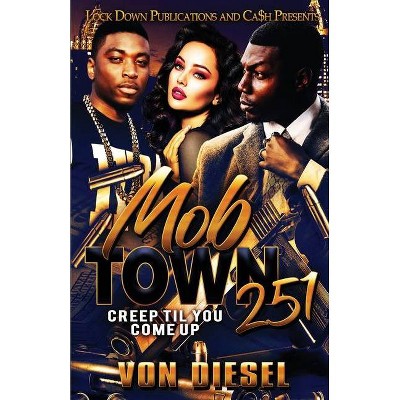 Mob Town 251 - by  Von Diesel (Paperback)