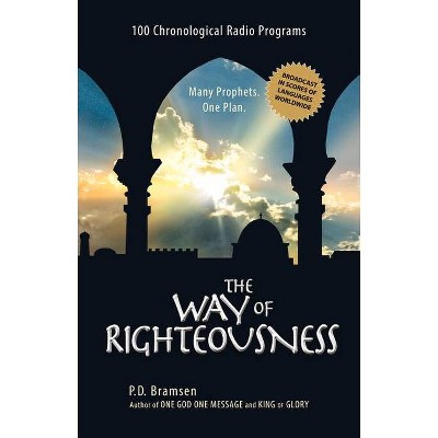 The Way of Righteousness - 2nd Edition by  Paul D Bramsen (Paperback)