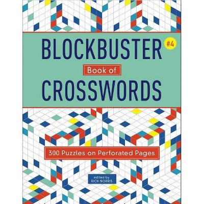 Blockbuster Book of Crosswords 4, 4 - (Blockbuster Crosswords) by  Rich Norris (Paperback)