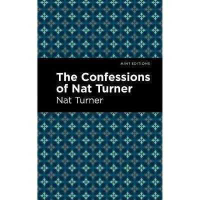 The Confessions of Nat Turner - (Mint Editions) (Paperback)